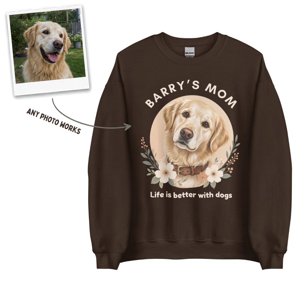 Life Is Better With My Dog - Personalized Sweatshirt