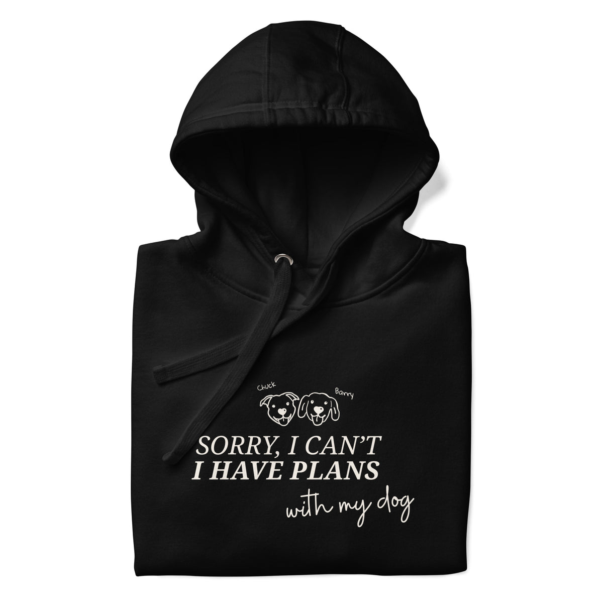 I Have Plans With My Dog Hoodie