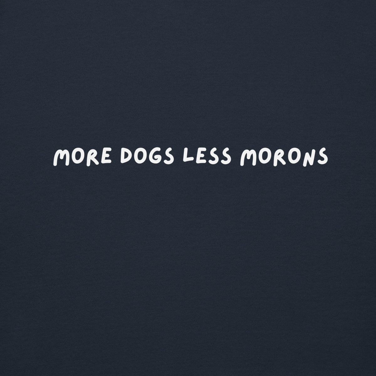 More Dogs Less Morons - Classic Hoodie
