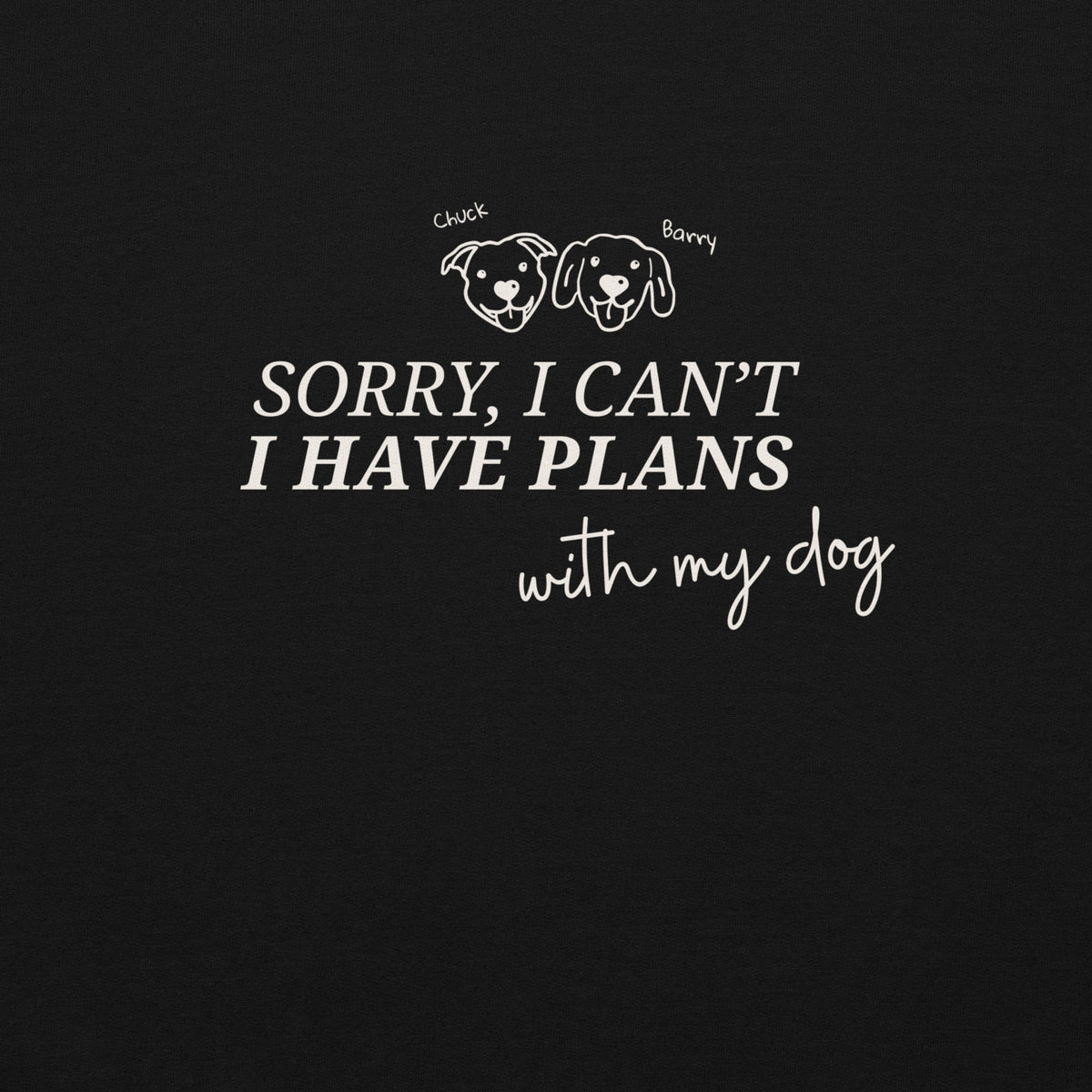 I Have Plans With My Dog Sweater