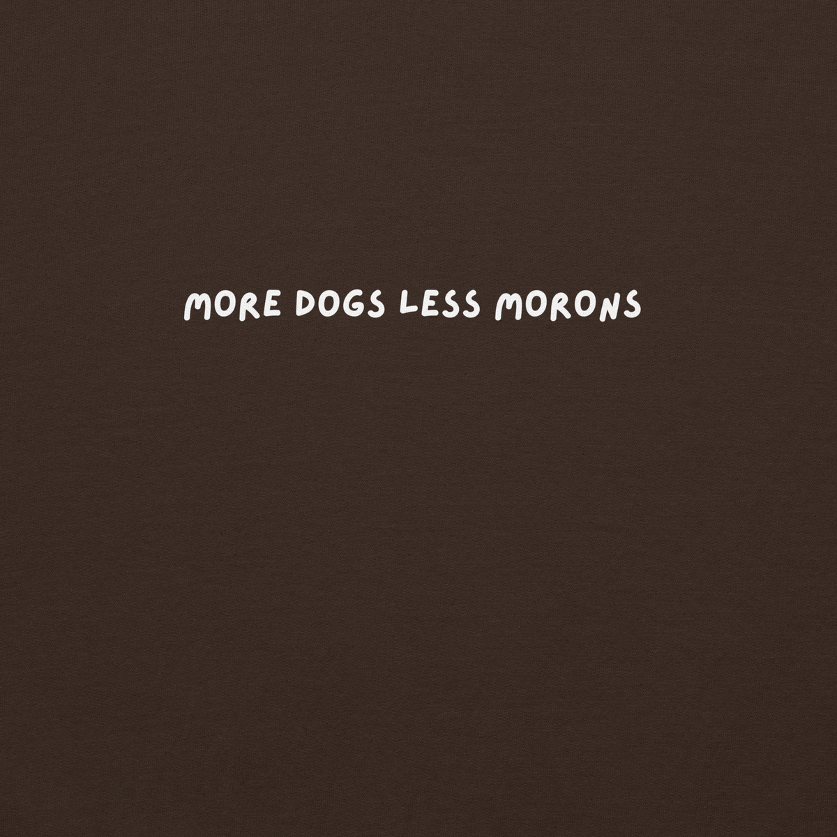 More Dog Less Morons - Classic Sweater