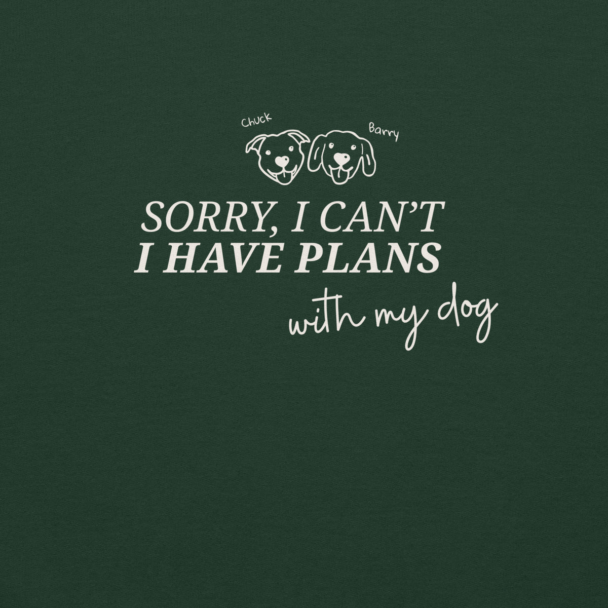 I Have Plans With My Dog Sweater