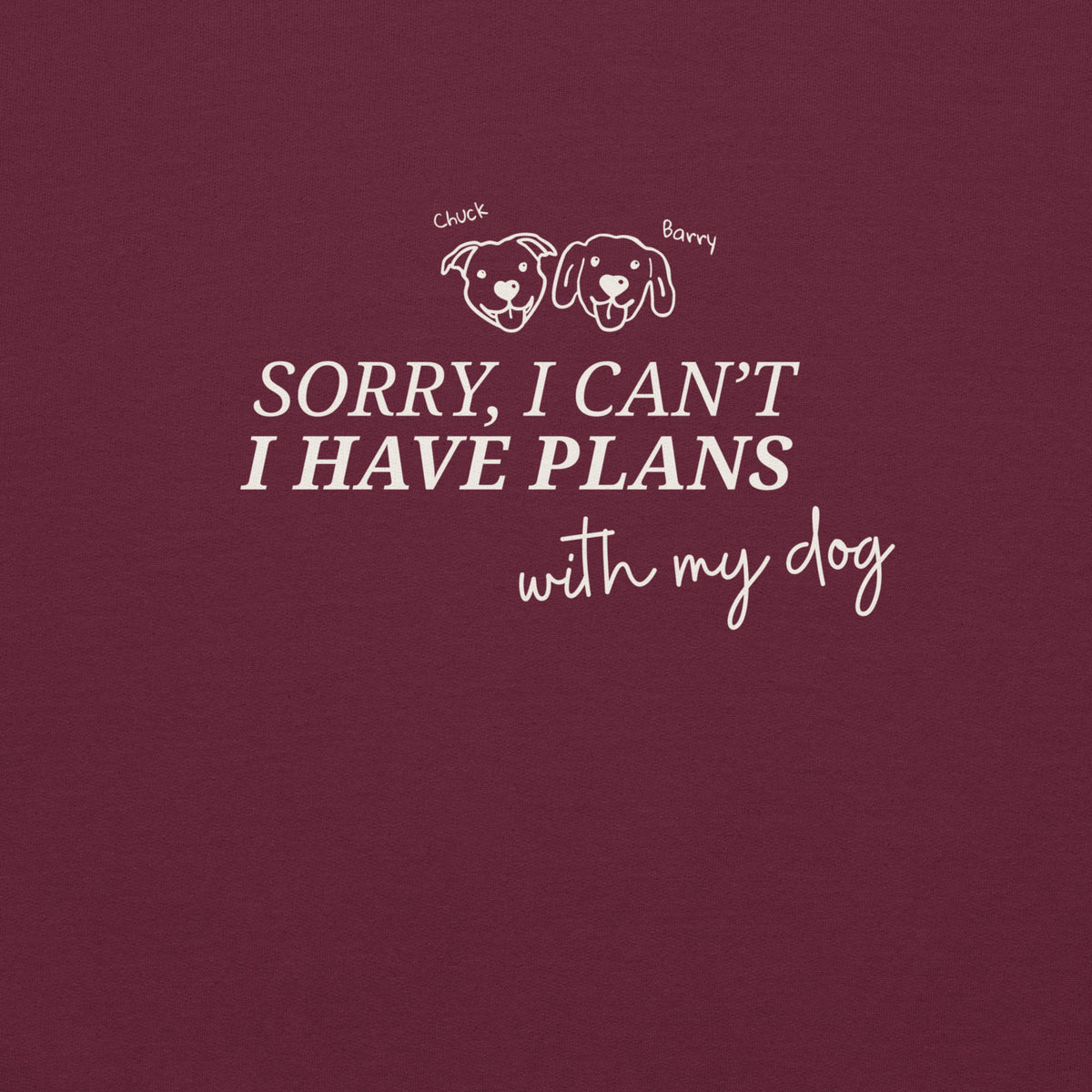 I Have Plans With My Dog Sweater