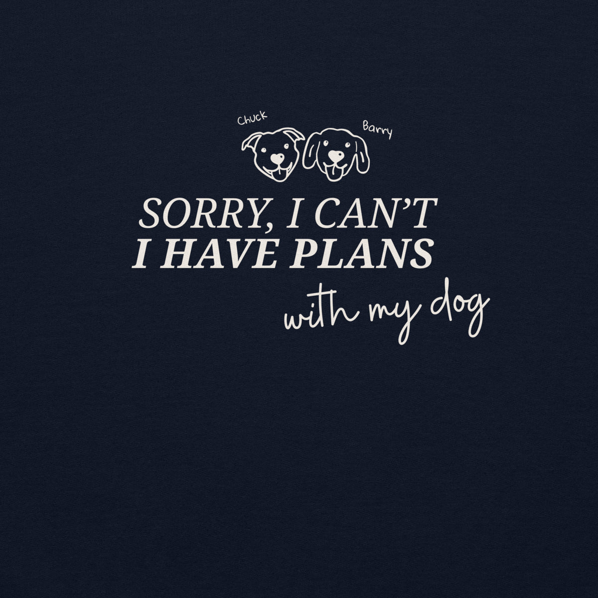 I Have Plans With My Dog Sweater