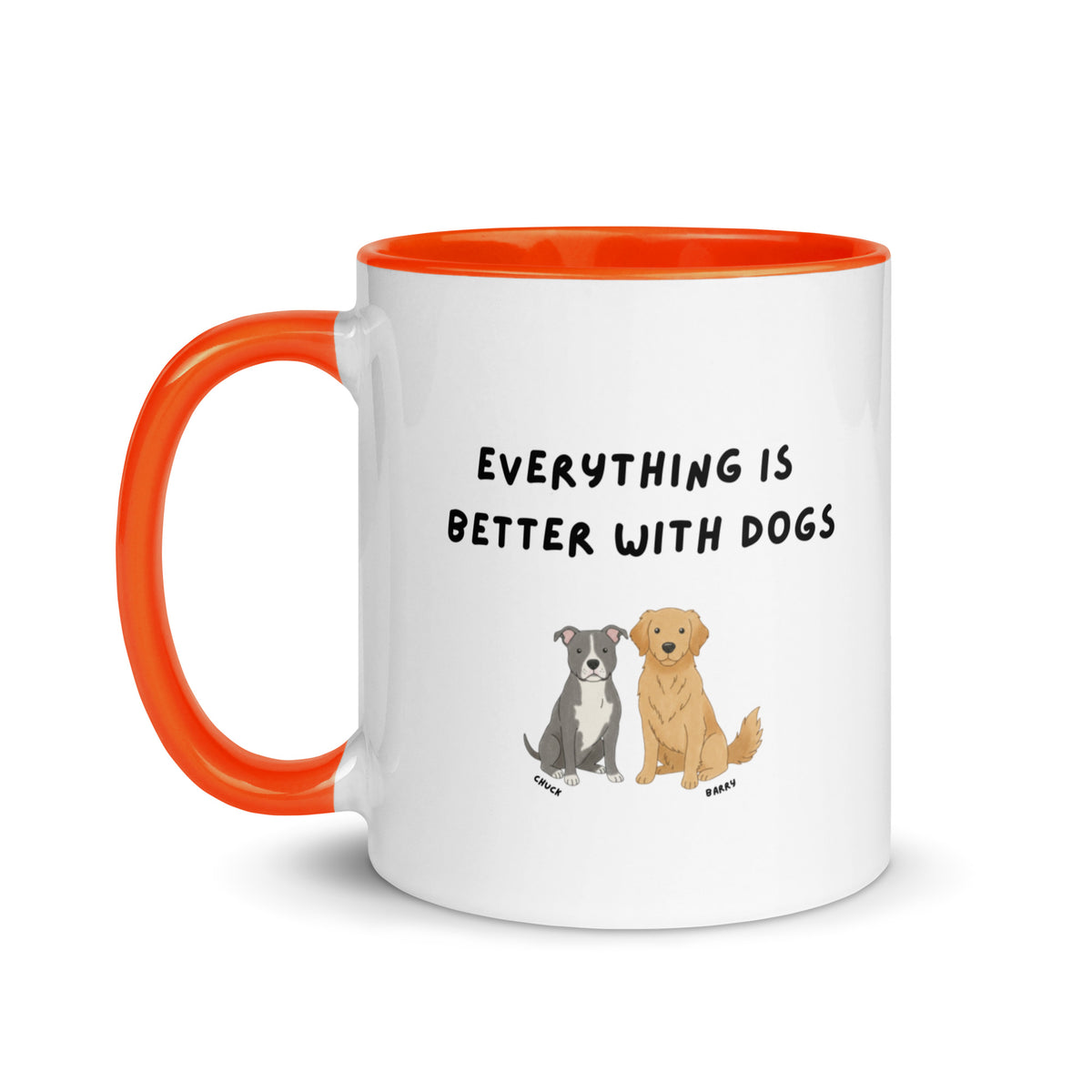 Everything Is Better With Dogs Mug