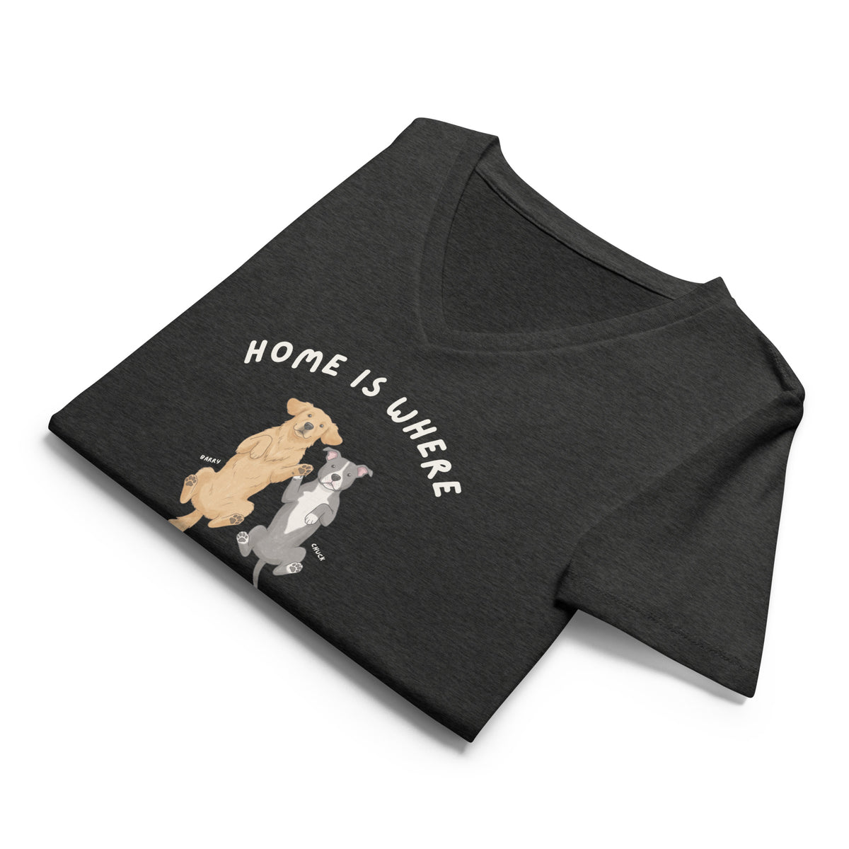 Home Is Where My Dog Is V-neck T-shirt
