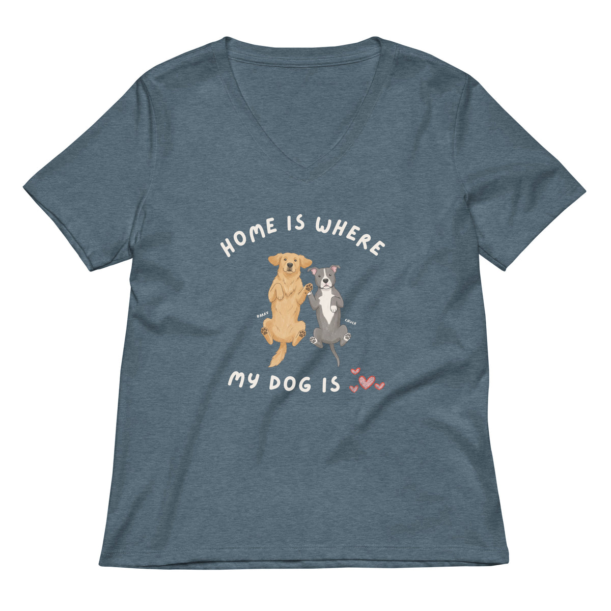 Home Is Where My Dog Is V-neck T-shirt